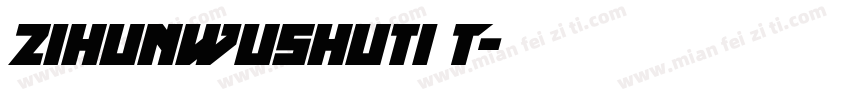 zihunwushuti T字体转换